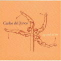 Carlos Del Junco - Up And At 'em '2001