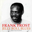 Frank Frost - Jelly Roll Blues '1991