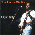 Joe Louis Walker - Playin' Dirty '2006