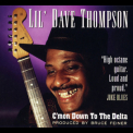 Lil' Dave Thompson - C'mon Down To The Delta '2001