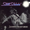 Johnny Heartsman - Still Shinin' '1993