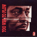 Johnny Shines - Too Wet To Plow '1975