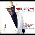 Mel Brown - Love Lost And Found '2010