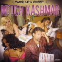 Mitch Kashmar - Wake Up & Worry '2006