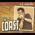 R.j. Mischo - Meet Me On The Coast '2002