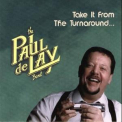 The Paul Delay Band - Take It From The Turnaround '1991