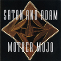 Satan & Adam - Mother Mojo '1993