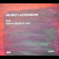 Helmut Lachenmann - Nun & Notturno (kairos) '2001