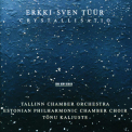Tallinn Chamber Orchestra - Crystallisatio '1996