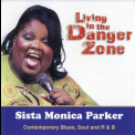 Sista Monica Parker - Living In The Danger Zone '2011