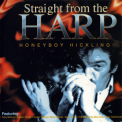 Honeyboy Hickling - Straight From The Harp '2000