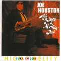 Joe Houston - The Blues & Nothin' Else '1996