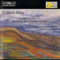 Kalevi Aho - Rejoicing Of The Deep Waters; Symphony No.10 '1997