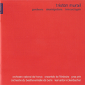 Tristan Murail - Gondwana, Desintegrations, Time And Again '2003