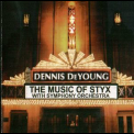 Dennis DeYoung - The Music Of Styx Live With Symphony Orchestra (2CD) '2004