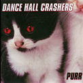 Dance Hall Crashers - Purr '1999