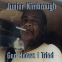 Junior Kimbrough - God Knows I Tried '1998