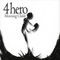 4 Hero - Morning Child '2007