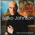 Wilko Johnson - Red Hot Rocking Blues '2005