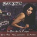 Blue Stone - The Blue Stone Project '2006