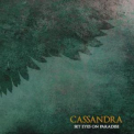 Cassandra - Set Eyes On Paradise '2010