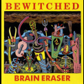 Bewitched - Brain Eraser '1990
