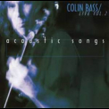 Colin Bass - Live Vol.2  - Acoustic Songs '2000