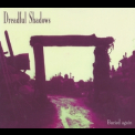 Dreadful Shadows - Buried Again '1997