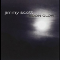 Jimmy Scott - Moon Glow '2003