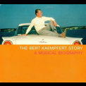 Bert Kaempfert - The Bert Kaempfert Story - A Musical Biography '2002
