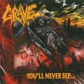 Grave - You'll Never See '1992