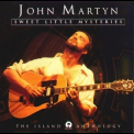John Martyn - Sweet Little Mysteries: Island Anthology (2CD) '1994