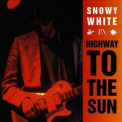 Snowy White - Highway To The Sun '1994