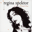 Regina Spektor - Begin To Hope '2006