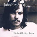 John Kay - Lost Heritage Tapes '1976