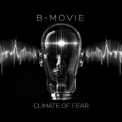 B-Movie - Climate of Fear  '2016