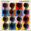 Nine Below Zero - Off The Hook '1992