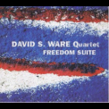 David S. Ware Quartet - The Freedom Suite '2002