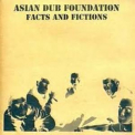 Asian Dub Foundation - Facts And Fictions '1995