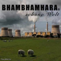Bhambhamhara - Bhambhamharas Schone Welt '2015