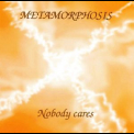 Metamorphosis - Nobody Cares '2003