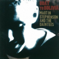 Martin Stephenson and The Daintees - Boat To Bolivia '2003