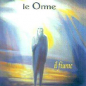 Le Orme - Il Fiume '1996