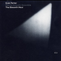 Evan Parker Electro-Acoustic Ensemble - The Eleventh Hour '2005