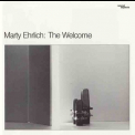 Marty Ehrlich - The Welcome '1984