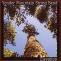Yonder Mountain String Band - Elevation '1999