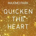 Maximo Park - Quicken The Heart '2009