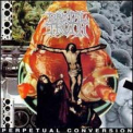 Brutal Truth - Perpetual Conversion '1993
