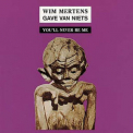 Wim Mertens - Gave Van Niets: Part I - You'll Never Be Me '1994