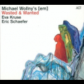 Michael Wollny's [em] - Wasted & Wanted '2012